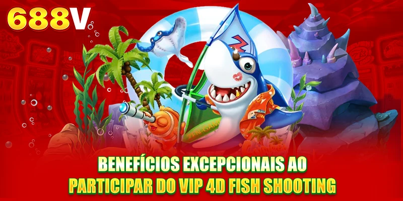 Benefícios excepcionais ao participar do Pesca VIP 4D Benefícios excepcionais ao participar do Pesca VIP 4D
