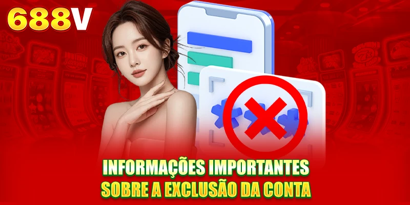 Informações importantes sobre a excluir conta Informações importantes sobre a excluir conta