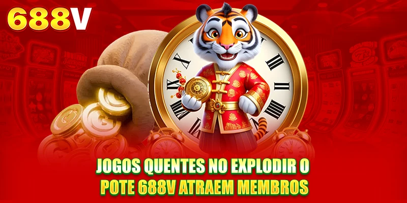 Jogos quentes no Jackpot 688V atraem membros Jogos quentes no Jackpot 688V atraem membros