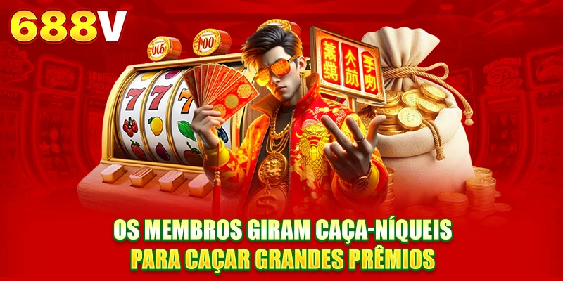 Os membros giram caça-níqueis para caçar grandes prêmios Os membros giram caça-níqueis para caçar grandes prêmios