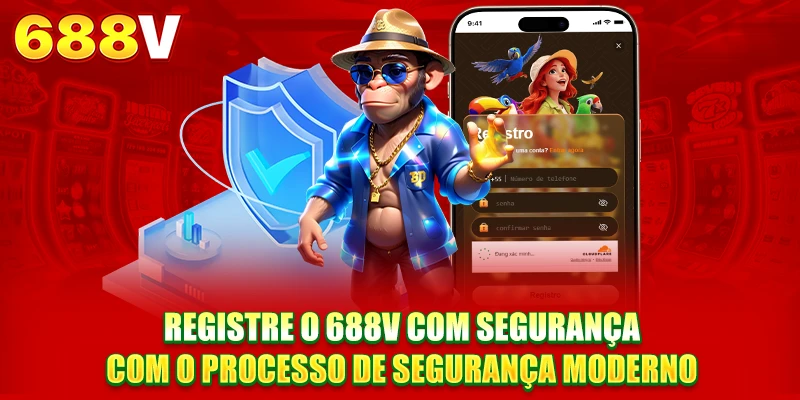 Registrar 688V com segurança com o processo de segurança moderno Registrar 688V com segurança com o processo de segurança moderno