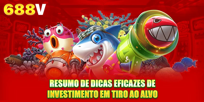Resumo de dicas eficazes de investimento em tiro ao alvo Resumo de dicas eficazes de investimento em tiro ao alvo