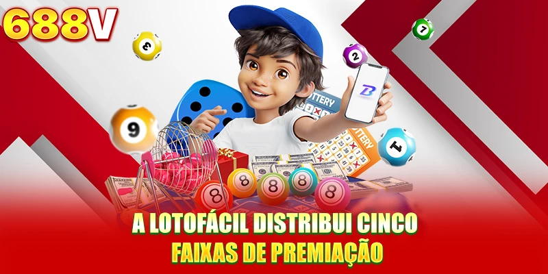 A Lotofácil distribui cinco faixas de premiação A Lotofácil distribui cinco faixas de premiação