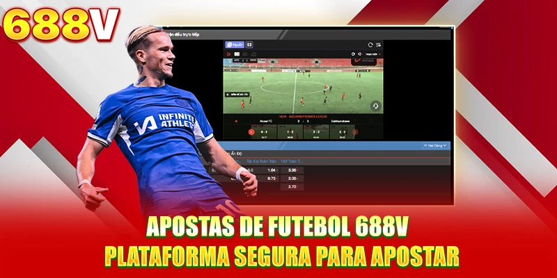 Apostas De Futebol 688V - Plataforma Segura Para Apostar