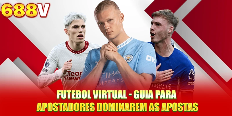 Futebol Virtual - Guia Para Apostadores Dominarem As Apostas
