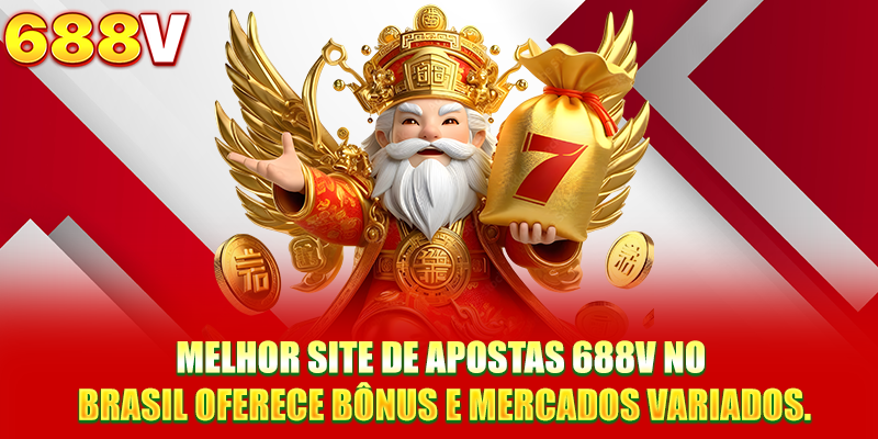 Melhor site de apostas 688V no Brasil oferece bônus e mercados variados