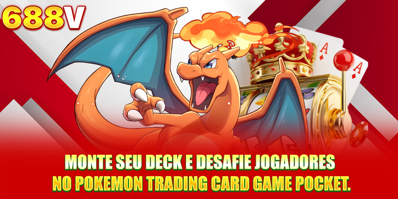 Monte seu deck e desafie jogadores no Pokemon Trading Card Game Pocket