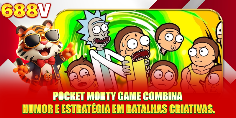 Pocket Morty Game combina humor e estratégia em batalhas criativas