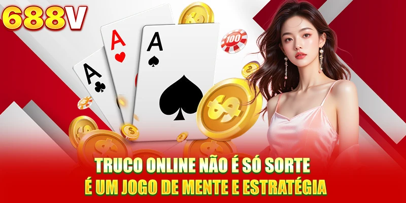 Truco Online não é só sorte - é um jogo de mente e estratégia Truco Online não é só sorte - é um jogo de mente e estratégia