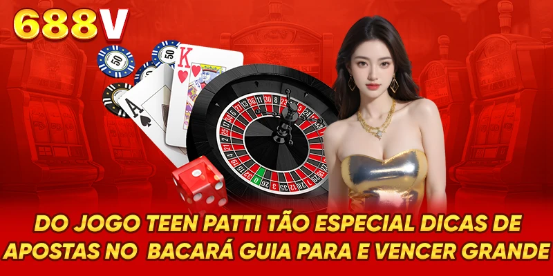Dicas De Apostas No Bacará - Guia Para E Vencer Grande
