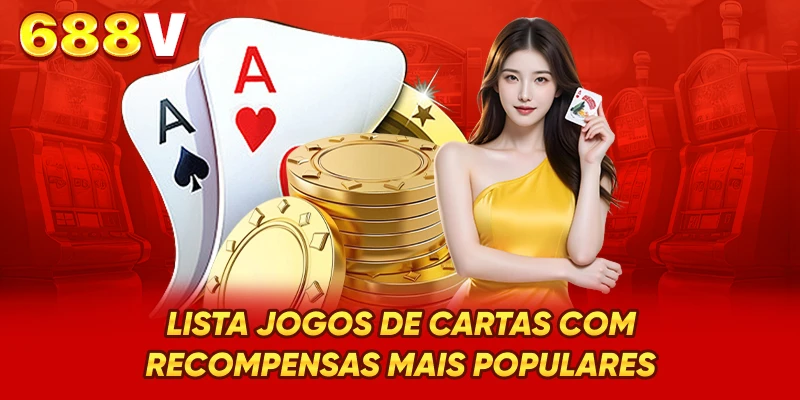 Lista jogos de cartas com recompensas mais populares