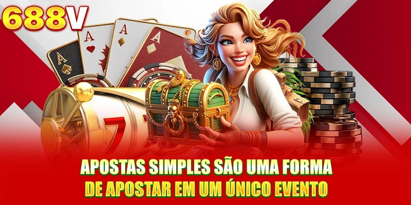 Apostas Simples são uma forma de apostar em um único evento