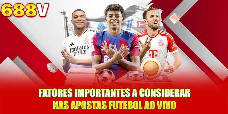 Fatores importantes a considerar nas apostas futebol ao vivo