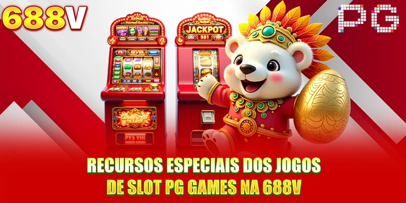 Recursos especiais dos jogos de slot PG Games na 688V