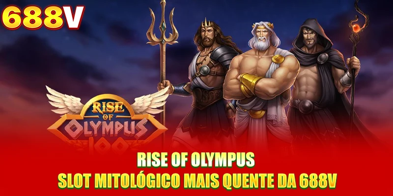 Rise Of Olympus - Slot Mitológico Mais Quente Da 688V